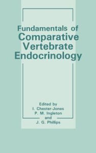 Title: Fundamentals of Comparative Vertebrate Endocrinology / Edition 1, Author: I. Chester-Jones
