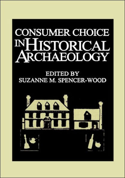 Consumer Choice in Historical Archaeology