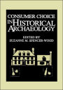 Consumer Choice in Historical Archaeology