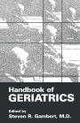 Handbook of Geriatrics / Edition 1