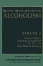 Recent Developments in Alcoholism: Memory Deficits Sociology of Treatment Ion Channels Early Problem Drinking / Edition 1