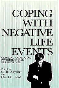 Title: Coping with Negative Life Events: Clinical and Social Psychological Perspectives, Author: C.R. Snyder