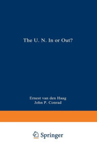 Title: The U.N. In or Out?, Author: Ernest Van den Haag