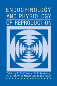Title: Endocrinology and Physiology of Reproduction / Edition 1, Author: P.C.K. Leung