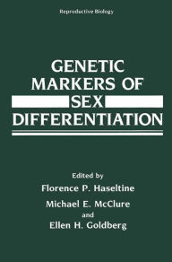 Title: Genetic Markers of Sex Differentiation / Edition 1, Author: Florence P. Haseltine