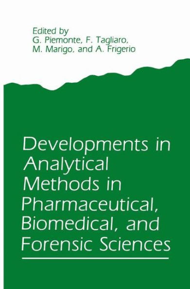 Developments in Analytical Methods in Pharmaceutical, Biomedical, and Forensic Sciences / Edition 1
