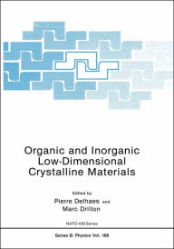 Title: Organic and Inorganic Low-Dimensional Crystalline Materials / Edition 1, Author: Pierre Delhaes