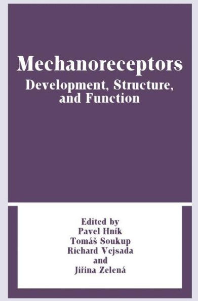 Mechanoreceptors: Development, Structure, and Function / Edition 1