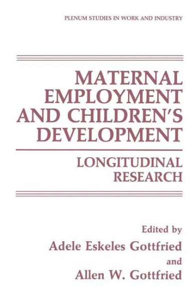 Maternal Employment and Children's Development: Longitudinal Research