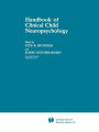 Handbook of Clinical Child Neuropsychology / Edition 1