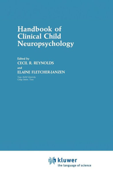 Handbook of Clinical Child Neuropsychology / Edition 1