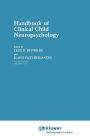 Alternative view 2 of Handbook of Clinical Child Neuropsychology / Edition 1