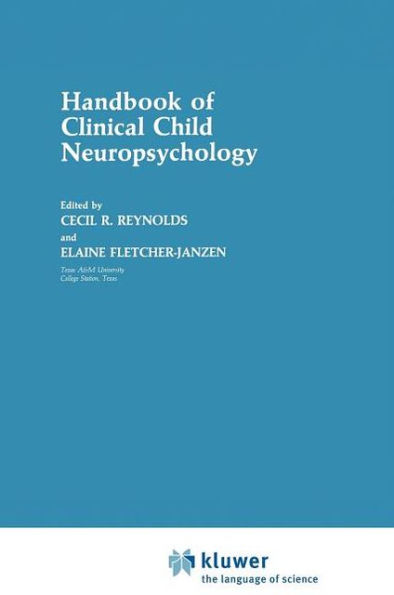 Handbook of Clinical Child Neuropsychology / Edition 1