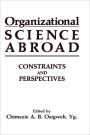 Organizational Science Abroad: Constraints and Perspectives / Edition 1