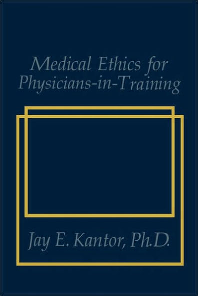 Medical Ethics for Physicians-in-Training