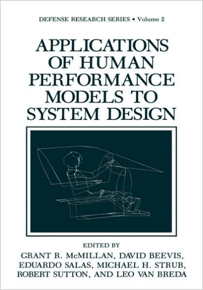 Applications of Human Performance Models to System Design / Edition 1