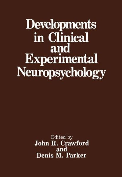 Developments in Clinical and Experimental Neuropsychology / Edition 1