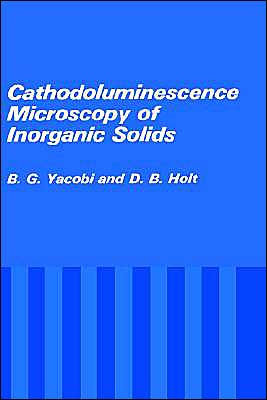 Cathodoluminescence Microscopy of Inorganic Solids / Edition 1