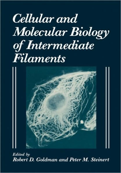 Cellular and Molecular Biology of Intermediate Filaments / Edition 1