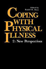 Title: Coping with Physical Illness Volume 2 : New Perspectives, Author: Rudolph H. Moos