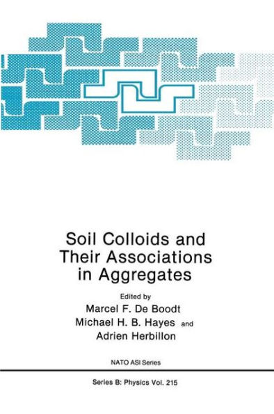 Soil Colloids and Their Associations in Aggregates / Edition 1