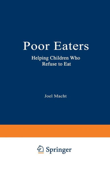 Poor Eaters: Helping Children Who Refuse to Eat