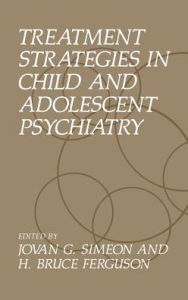 Title: Treatment Strategies in Child and Adolescent Psychiatry, Author: H.B. Ferguson