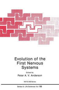 Title: Evolution of the First Nervous Systems / Edition 1, Author: Peter A.V. Anderson