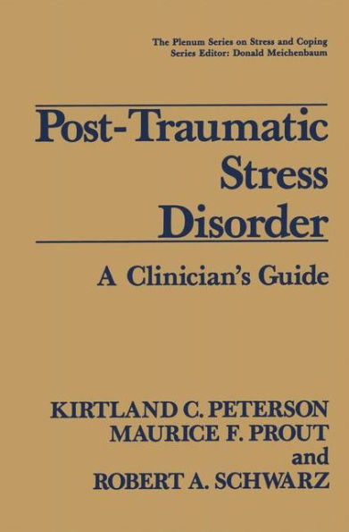 Post-Traumatic Stress Disorder: A Clinician's Guide / Edition 1