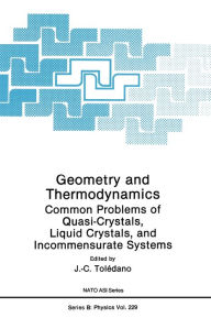 Title: Geometry and Thermodynamics: Common Problems of Quasi-Crystals, Liquid Crystals and Incommensurate Systems, Author: J. C. Toledano