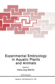 Title: Experimental Embryology in Aquatic Plants and Animals, Author: Hans-Jurg Marthy