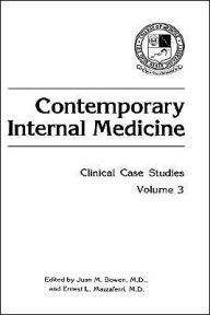 Title: Contemporary Internal Medicine: Clinical Case Studies / Edition 1, Author: Juan M. Bowen