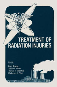 Title: Treatment of Radiation Injuries / Edition 1, Author: Doris Browne