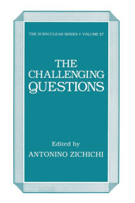 Title: The Challenging Questions / Edition 1, Author: Antonio L. Zichichi