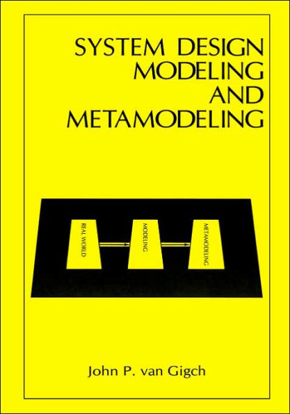 System Design Modeling and Metamodeling / Edition 1