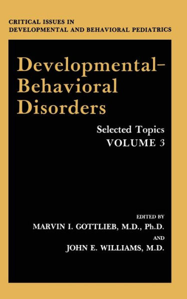 Developmental-Behavioral Disorders: Selected Topics