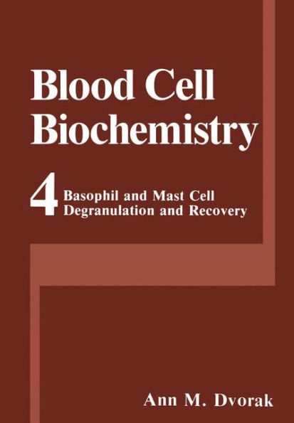 Basophil and Mast Cell Degranulation and Recovery / Edition 1