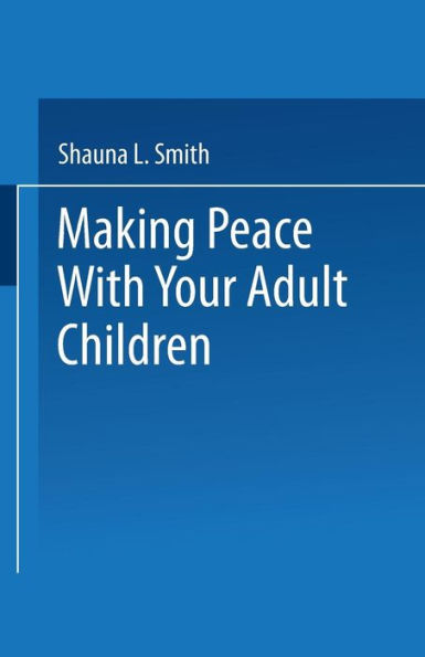 Making Peace With Your Adult Children