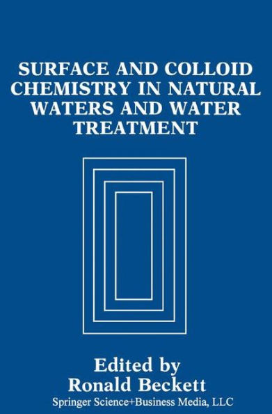 Surface and Colloid Chemistry in Natural Waters and Water Treatment / Edition 1