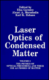 Laser Optics of Condensed Matter: Physics of Optical Phenomena and Their Use as Probes of Matter