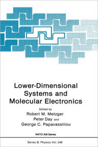 Title: Lower-Dimensional Systems and Molecular Electronics / Edition 1, Author: Robert M. Metzger