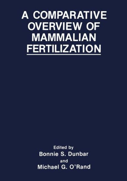 A Comparative Overview of Mammalian Fertilization / Edition 1