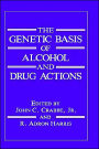 The Genetic Basis of Alcohol and Drug Actions