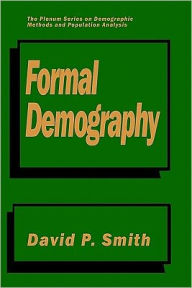 Title: Formal Demography / Edition 1, Author: David P. Smith