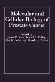 Title: Molecular and Cellular Biology of Prostate Cancer, Author: James P. Karr