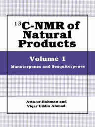 Title: 13C-NMR of Natural Products: Volume 1 Monoterpenes and Sesquiterpenes / Edition 1, Author: Atta-Ur-Rahman