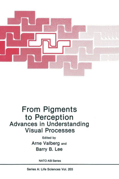 From Pigments to Perception:: Advances in Understanding the Visual Process