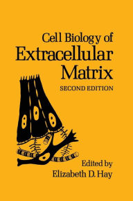 Title: Cell Biology of Extracellular Matrix: Second Edition / Edition 1, Author: E.D. Hay