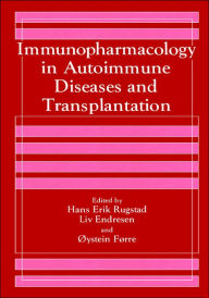 Title: Immunopharmacology in Autoimmune Diseases and Transplantation / Edition 1, Author: L. Endresen