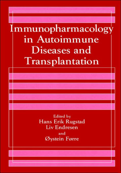 Immunopharmacology in Autoimmune Diseases and Transplantation / Edition 1
